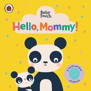 Hello, Mommy!: A Touch-And-Feel Playbook -- Ladybird